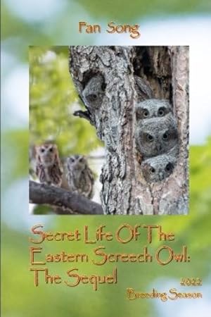 Seller image for The Sequel Secret Life Of The Eastern Screech Owls for sale by Rarewaves.com USA