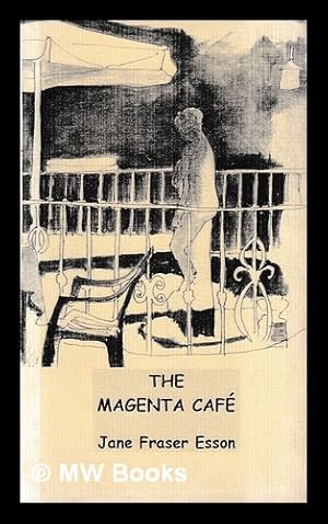 Seller image for The Magenta Caf� / Jane Fraser Esson for sale by MW Books Ltd.
