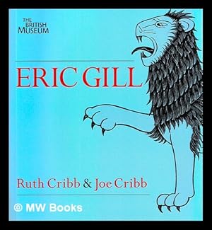 Seller image for Eric Gill : lust for letter & line / Ruth Cribb & Joe Cribb for sale by MW Books Ltd.