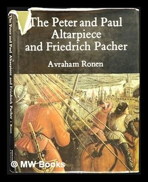 Imagen del vendedor de The Peter and Paul altarpiece and Friedrich Pacher / Avraham Ronen a la venta por MW Books Ltd.