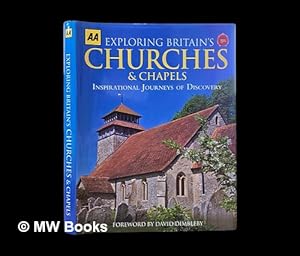 Seller image for Exploring Britain's churches & chapels : inspirational journeys of discovery / [compilers, Mic Cady, Julia Brittain, Sue Joiner] for sale by MW Books Ltd.