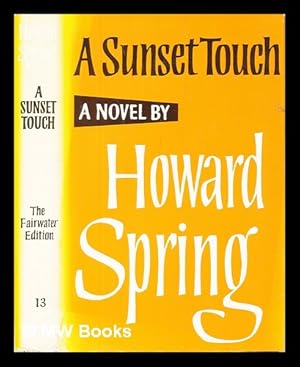 Seller image for A sunset touch / Howard Spring for sale by MW Books Ltd.