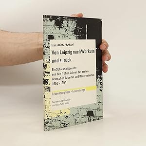 Bild des Verk�ufers f�r Lebenszeugnisse - Leidenswege: Von Leipzig nach Workuta und zuruck: Ein Schicksalsbericht aus den fruhen Jahren des ersten deutschen Arbeiter- und Bauernstaates, 1950-1954 zum Verkauf von Bookbot