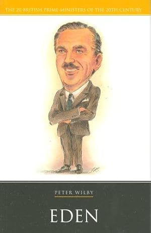 Imagen del vendedor de Anthony Eden (20 British Prime Ministers of the 20th Century) a la venta por WeBuyBooks