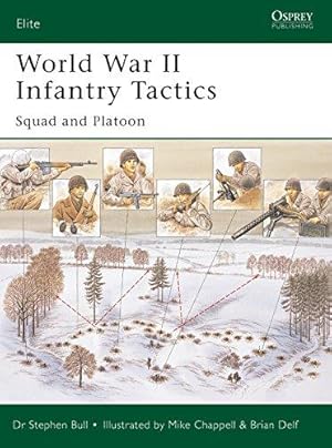 Bild des Verk�ufers f�r World War II Infantry Tactics : Squad and Platoon (Elite): Vol. 1 zum Verkauf von WeBuyBooks