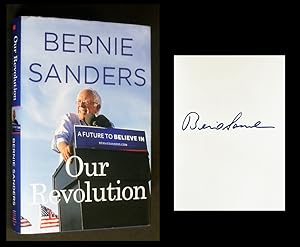 Seller image for Our Revolution: A Future to Believe In (Bernie Sanders Signed 1st Printing, NOT a Bookplate) for sale by Bookcharmed Books IOBA