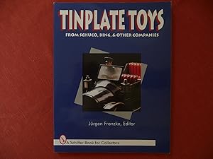 Seller image for Tinplate Toys: From Schuco, Bing & Other Companies (A Schiffer Book for Collectors) for sale by Goodwill of Colorado