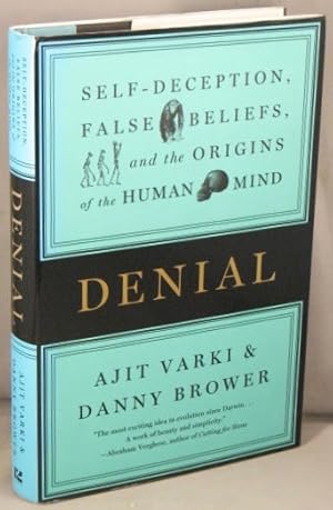 Seller image for Denial: Self-Deception, False Beliefs, and the Origins of the Human Mind. for sale by Bucks County Bookshop IOBA
