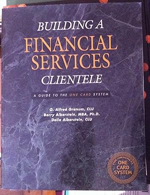 Seller image for Building a financial services clientele: A guide to the one card system for sale by Greenworld Books