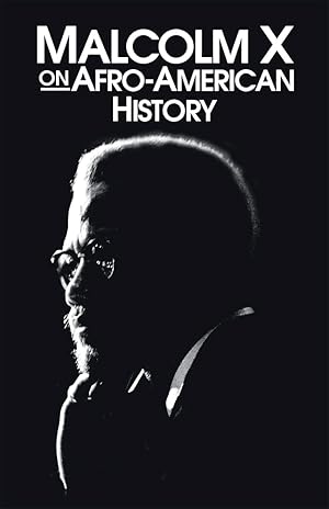 Immagine del venditore per Malcolm X on Afro-American History (Malcolm X Speeches & Writings) venduto da -OnTimeBooks-