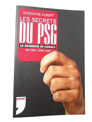 Von der Verkäuferin bzw. dem Verkäufer bereitgestelltes Bild für Les secrets du PSG : la danseuse de Canal + : mai 1991-avril 2006 zum Verkauf durch Librairie Douin