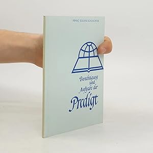 Bild des Verk�ufers f�r Berechtigung und Aufgabe der Predigt: Offene Besprechung einer zeitgem�ssen Frage zum Verkauf von Bookbot