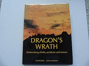 Seller image for Dragon's Wrath: Drakensberg Climbs, Accidents and Rescues by R.O Pearse (1987-01-03) for sale by Readmorebooks