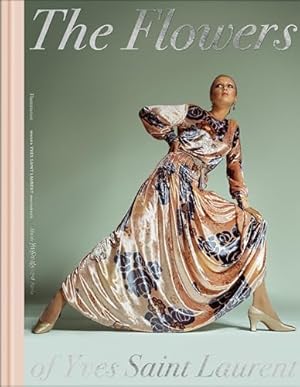 Imagen del vendedor de The Flowers of Yves Saint Laurent a la venta por WeBuyBooks
