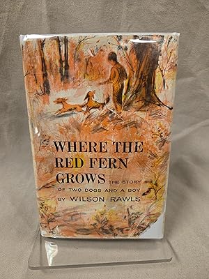 Image du vendeur pour Where the Red Fern Grows: The Story of Two Dogs and a Boy mis en vente par Page 1 Books - Special Collection Room