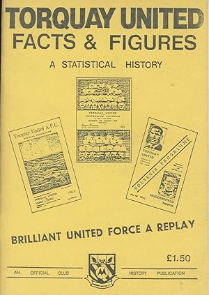Bild des Verk�ufers f�r TORQUAY UNITED FACTS & FIGURES - A STATISTICAL HISTORY zum Verkauf von Sportspages