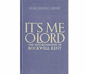 Seller image for It's me o lord. The autobiography of Rockwell Kent. Higher school publishing house Moscow. Home-Reading Library. In englischer Sprache for sale by Agrotinas VersandHandel