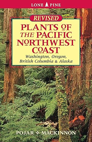 Imagen del vendedor de Plants of the Pacific Northwest Coast: Washington, Oregon, British Columbia and Alaska a la venta por Aspen Book Co.