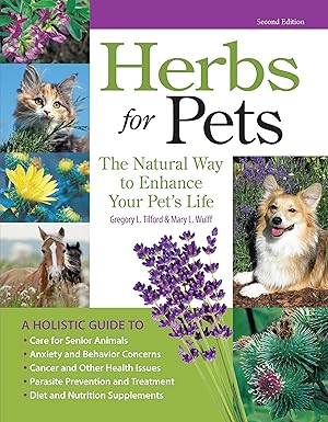 Seller image for Herbs for Pets: The Natural Way to Enhance Your Pet's Life (CompanionHouse Books) A-Z Guide to Medicinal Plants, Holistic Recipes, and Nutritional Supplements for Dogs, Cats, Horses, Birds, and More for sale by Aspen Book Co.