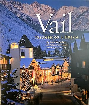 Immagine del venditore per Vail, (Colorado): Triumph of a Dream venduto da Aspen Book Co.