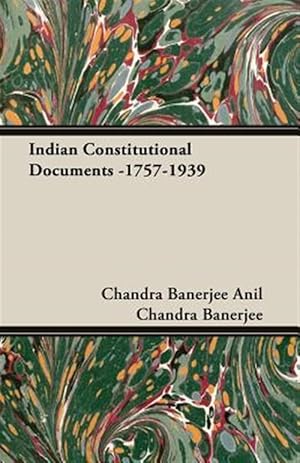 Image du vendeur pour Indian Constitutional Documents, 1757-1939 mis en vente par GreatBookPrices