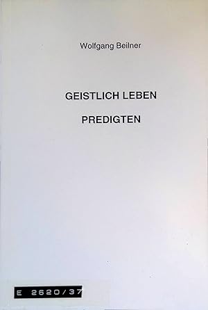 Bild des Verk�ufers f�r Geistlich leben : Predigten. Vermittlung, Bd. 37. zum Verkauf von books4less (Versandantiquariat Petra Gros GmbH & Co. KG)