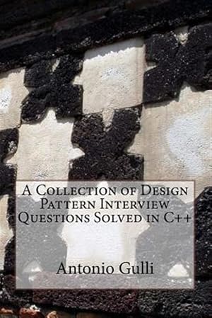 Seller image for Collection of Design Pattern Interview Questions Solved in C++ for sale by GreatBookPrices