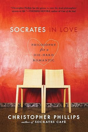 Image du vendeur pour Socrates in Love: Philosophy for a Die-Hard Romantic mis en vente par Zoom Books East