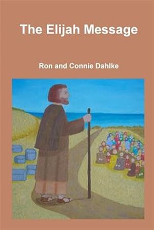 Bild des Verk�ufers f�r The Elijah Message zum Verkauf von GreatBookPrices