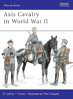 Bild des Verk�ufers f�r Axis Cavalry in World War II (Men-at-Arms, 361) zum Verkauf von Greenworld Books