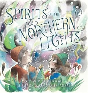 Immagine del venditore per Spirits Of The Northern Lights venduto da GreatBookPrices
