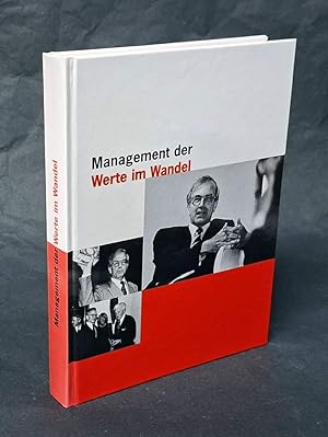 Seller image for Management der Werte im Wandel. Unserem Freund, Chef und Kollegen Hans-Dietrich Winkhaus zum 60. Geburtstag. for sale by Antiquariat Dennis R. Plummer