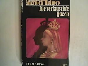 Bild des Verk�ufers f�r Sherlock Holmes, die vertauschte Queen. [Aus d. Engl. �bertr. von Werner K. Weidert] zum Verkauf von ANTIQUARIAT F�RDEBUCH Inh.Michael Simon