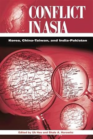 Seller image for Conflict in Asia : Korea, China-Taiwan, and India-Pakistan for sale by GreatBookPrices