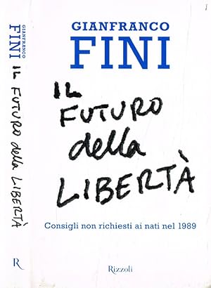 Bild des Verk�ufers f�r Il futuro della libert� Consigli non richiesti ai nati nel 1989 zum Verkauf von Biblioteca di Babele