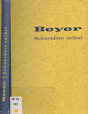 Seller image for Schneidere selbst. Ein Buch zur Anleitung - zum Nachschlagen für alle, die mit Freude selbst schneidern wollen for sale by Paderbuch e.Kfm. Inh. Ralf R. Eichmann