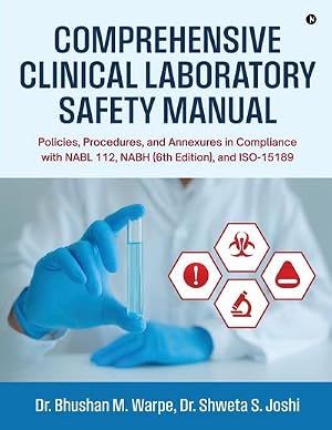 Immagine del venditore per Comprehensive Clinical Laboratory Safety Manual : Policies, Procedures, and Annexures in Compliance with NABL 112, NABH (6th Edition), and ISO-15189 venduto da AHA-BUCH GmbH