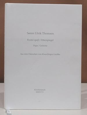 Image du vendeur pour Rystet spejl / Zitterspiegel. Digte / Gedichte. Aus dem Däniscvhen von Klaus-Jürgen Liedtke. mis en vente par Dieter Eckert