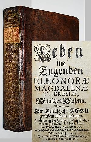 Seller image for Leben und Tugenden Eleonorae Magdalenae Theresiae, R�mischen Kayserin. for sale by Antiquariat Haufe & Lutz