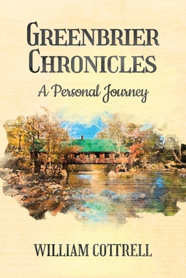 Bild des Verk�ufers f�r Greenbrier Chronicles: A Personal Journey (Paperback or Softback) zum Verkauf von BargainBookStores