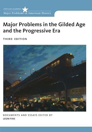 Bild des Verk�ufers f�r Major Problems in the Gilded Age and the Progressive Era: Documents and Essays zum Verkauf von moluna
