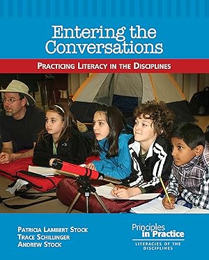 Image du vendeur pour Entering the Conversations: Practicing Literacy in the Disciplines (Principles in Practice) mis en vente par Blue Vase Books