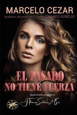 Seller image for El Pasado No Tiene Fuerza (Paperback or Softback) for sale by BargainBookStores