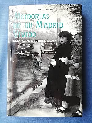 Memorias de un Madrid vivido : el sonido del recuerdo