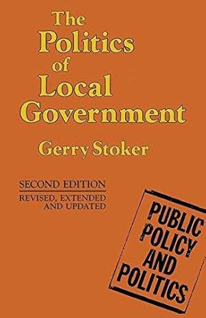 Imagen del vendedor de The Politics of Local Government: 26 (Public Policy and Politics) a la venta por WeBuyBooks