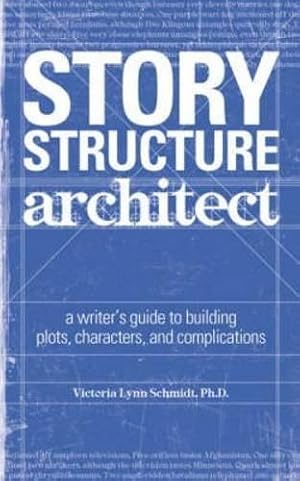 Bild des Verk�ufers f�r Story Structure Architect: A Writer's Guide to Building Plots, Characters and Complications zum Verkauf von WeBuyBooks