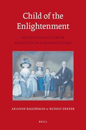Imagen del vendedor de Child of the Enlightenment (Pb): Revolutionary Europe Reflected in a Boyhood Diary a la venta por moluna
