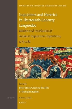 Immagine del venditore per Inquisitors and Heretics in Thirteenth-Century Languedoc: Edition and Translation of Toulouse Inquisition Depositions, 1273-1282 venduto da moluna