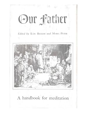 Seller image for Our Father: A Handbook for Meditation for sale by Banbury Road Books