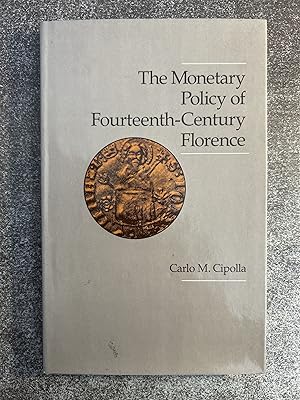 Bild des Verk�ufers f�r The Monetary Policy of Fourteenth Century Florence by Carlo M. Cipolla zum Verkauf von Big Star Books